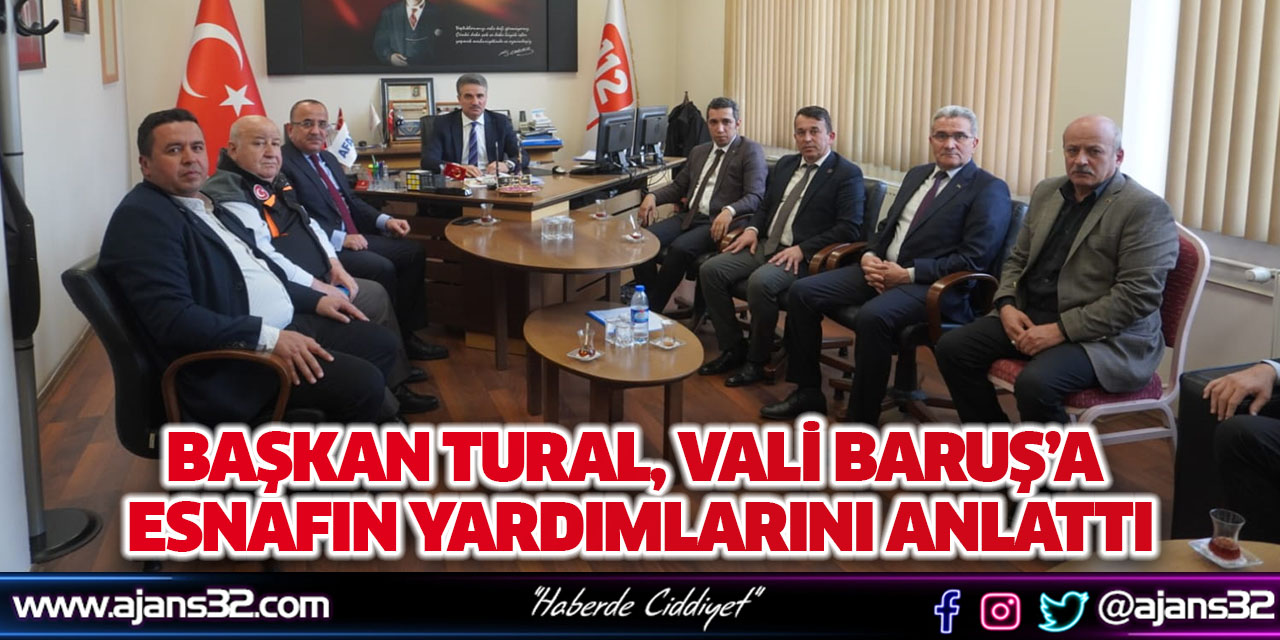 Başkan Tural, Vali Baruş’a Esnafın Yardımlarını Anlattı