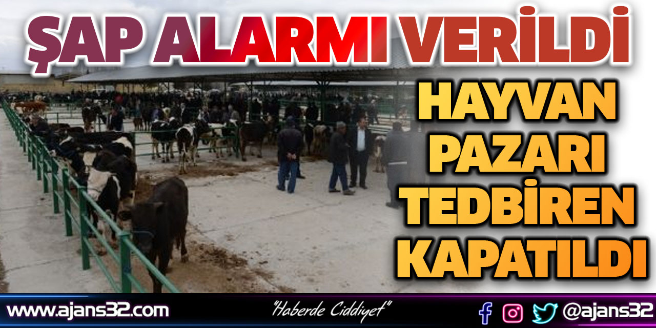 Hayvan Pazarı Tedbiren Kapatıldı