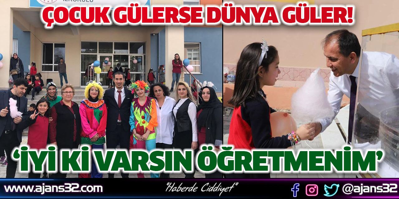 Çocuk Gülerse Dünya Güler! ‘İYİ Kİ VARSIN ÖĞRETMENİM’