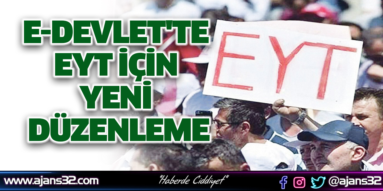 E-Devlet'te EYT İçin Yeni Düzenleme