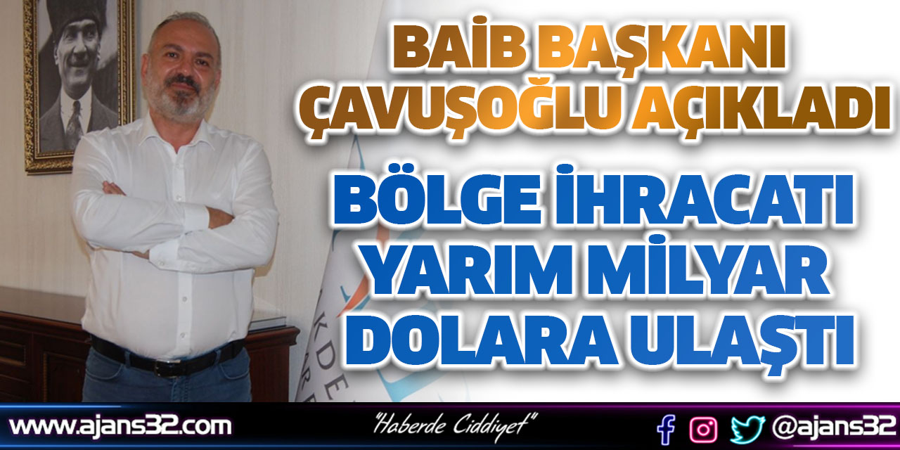 Bölge İhracatı Yarım Milyar Dolara Ulaştı