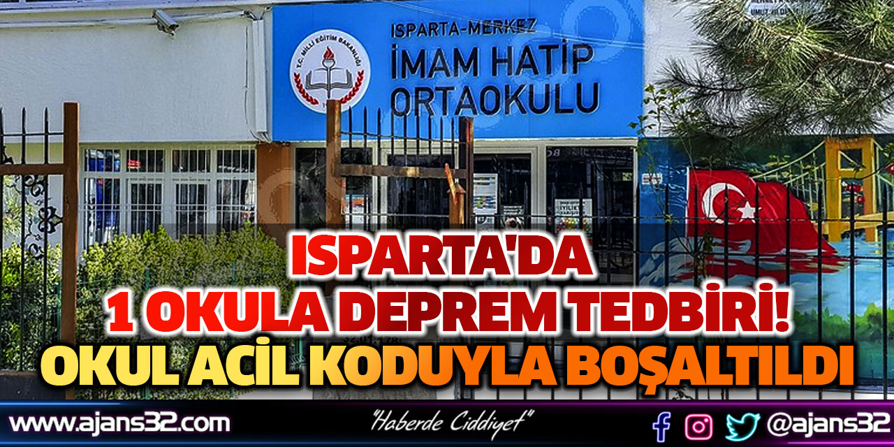 Isparta'da 1 Okula Deprem Tedbiri!