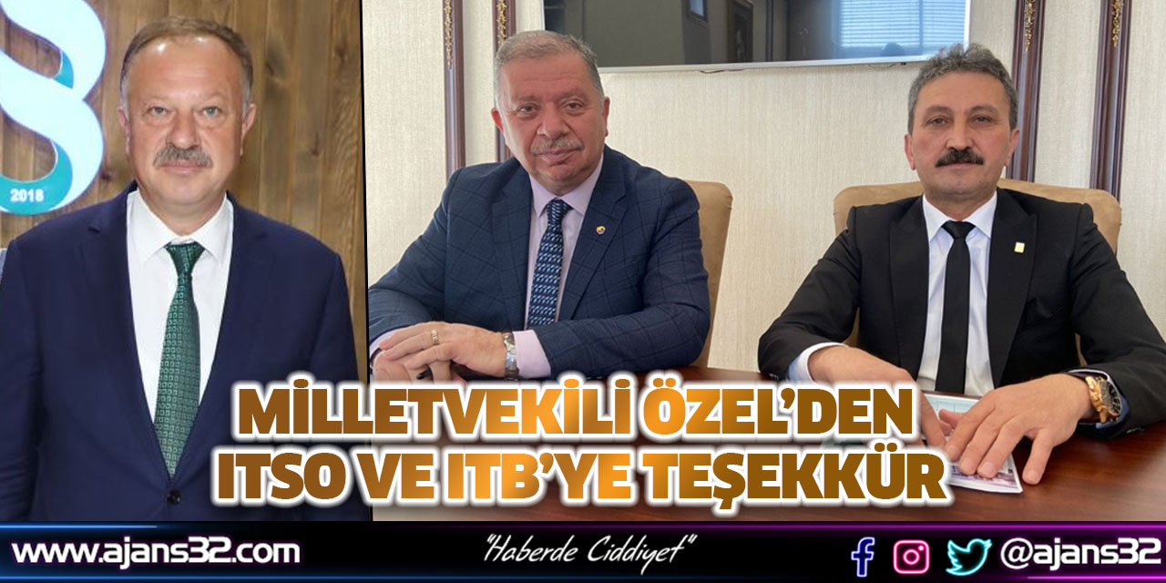 Milletvekili Özel’den ITSO ve ITB’ye Teşekkür