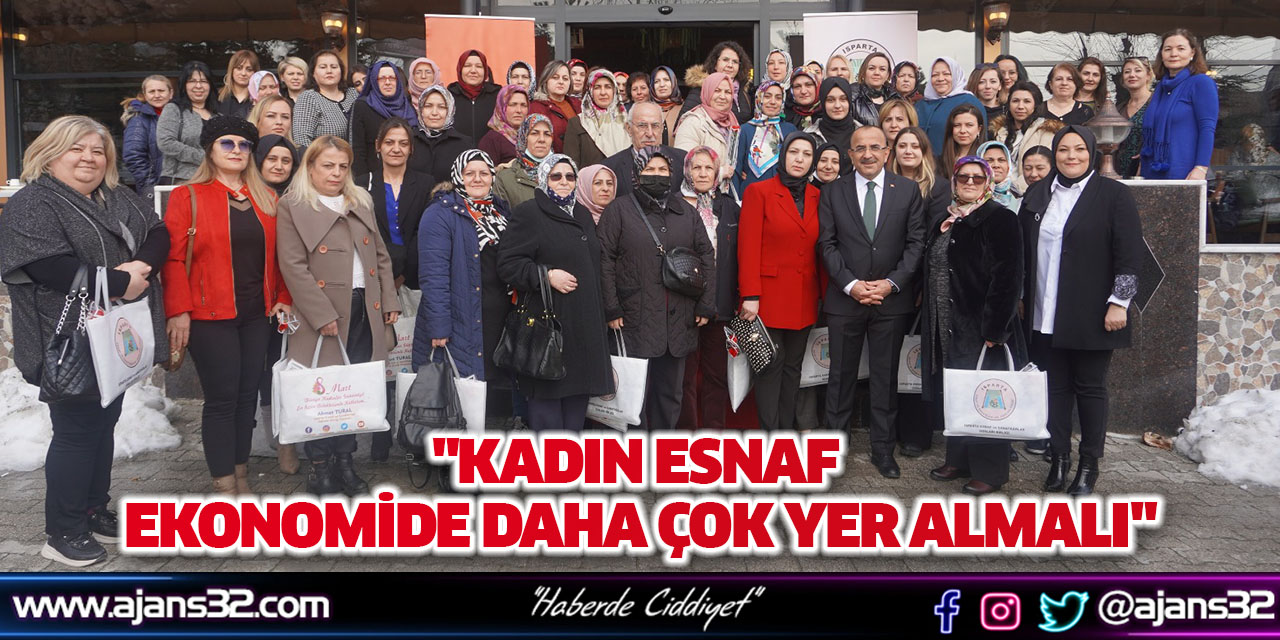 "Kadın Esnaf Ekonomide Daha Çok Yer Almalı"