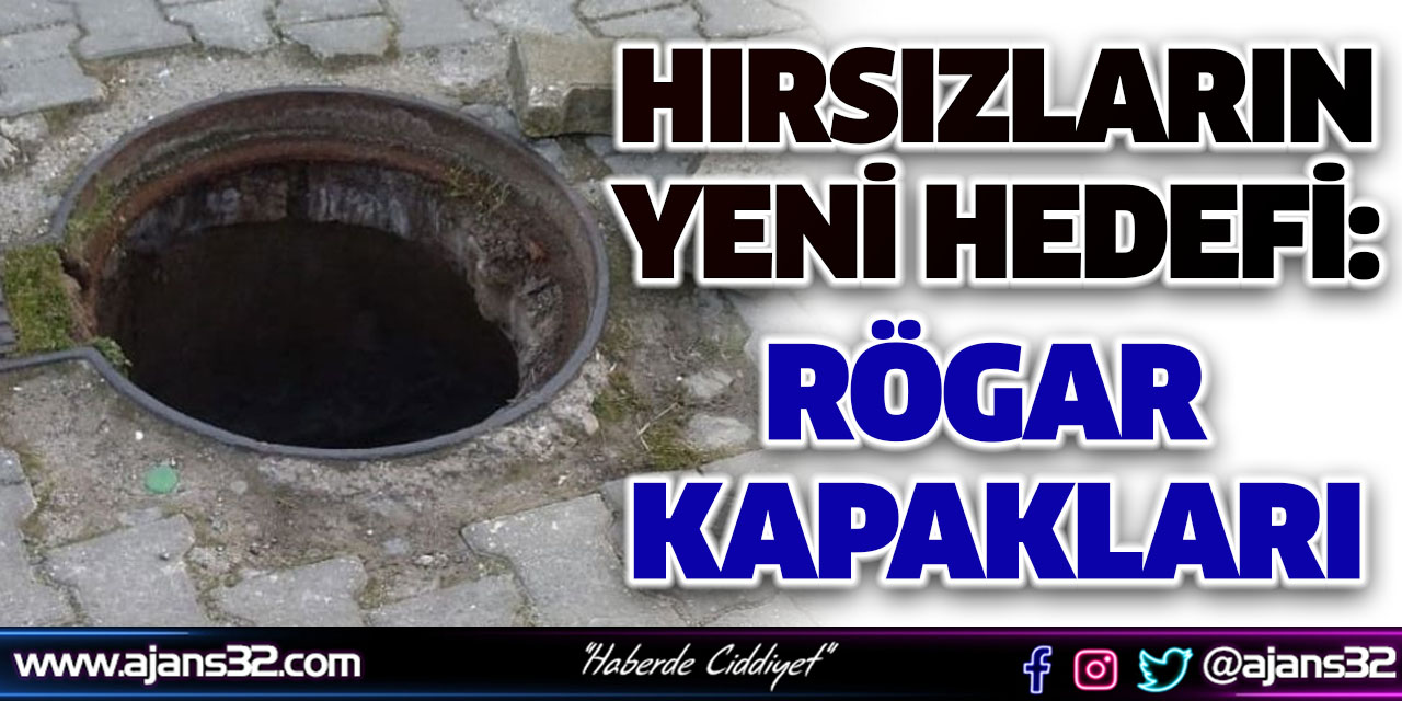 Hırsızların Yeni Hedefi Rögar Kapakları