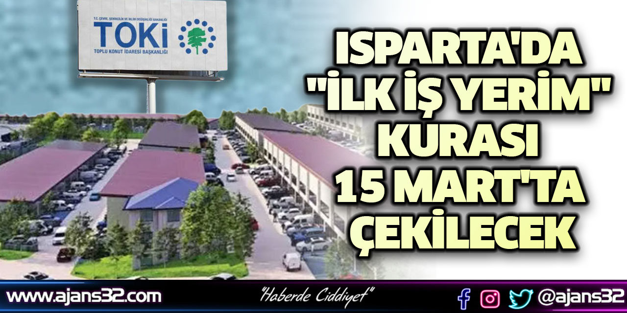 Isparta'da "İlk İş Yerim" Kurası 15 Mart'ta Çekilecek