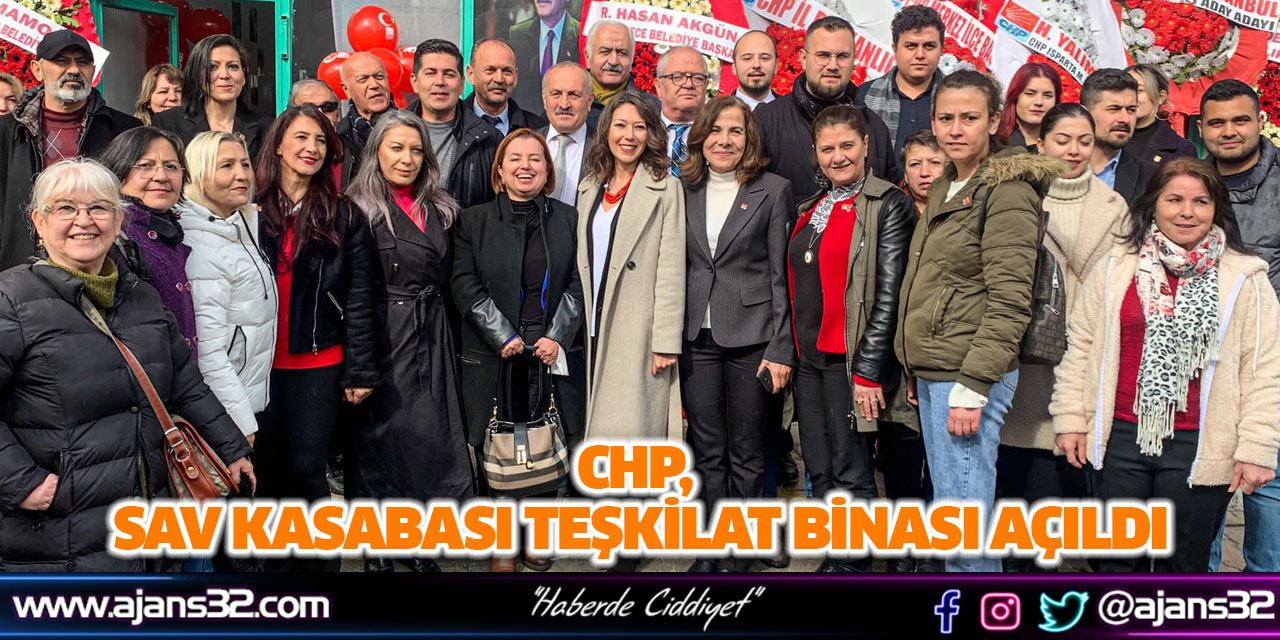 CHP Sav Kasabası Teşkilat Binası Açıldı