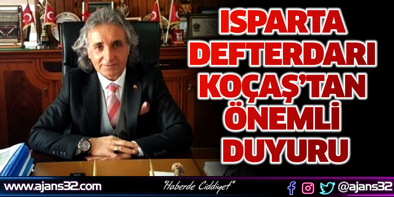 Isparta Defterdarı Koçaş’tan Önemli Duyuru