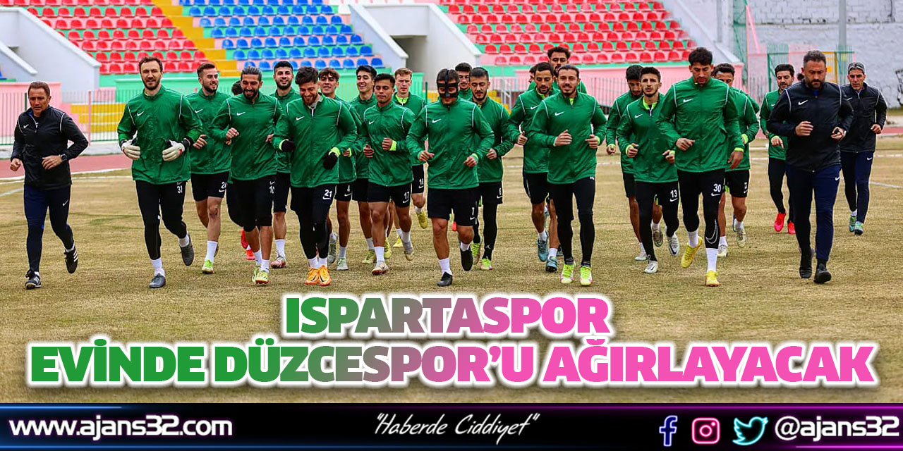 Ispartaspor Evinde Düzcespor’u Ağırlayacak