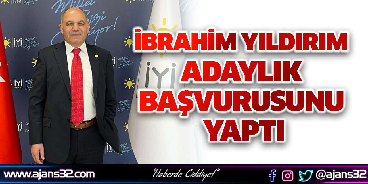 İbrahim Yıldırım Adaylık Başvurusunu Yaptı