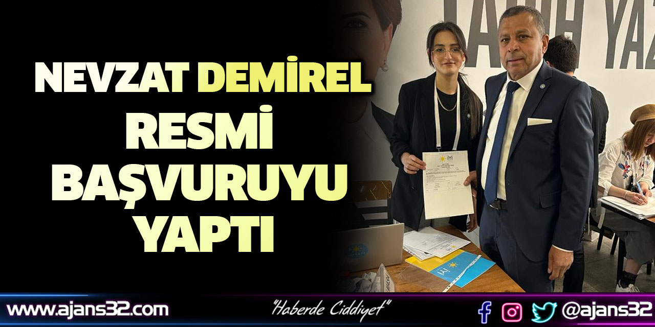 Nevzat Demirel Resmi Başvuruyu Yaptı