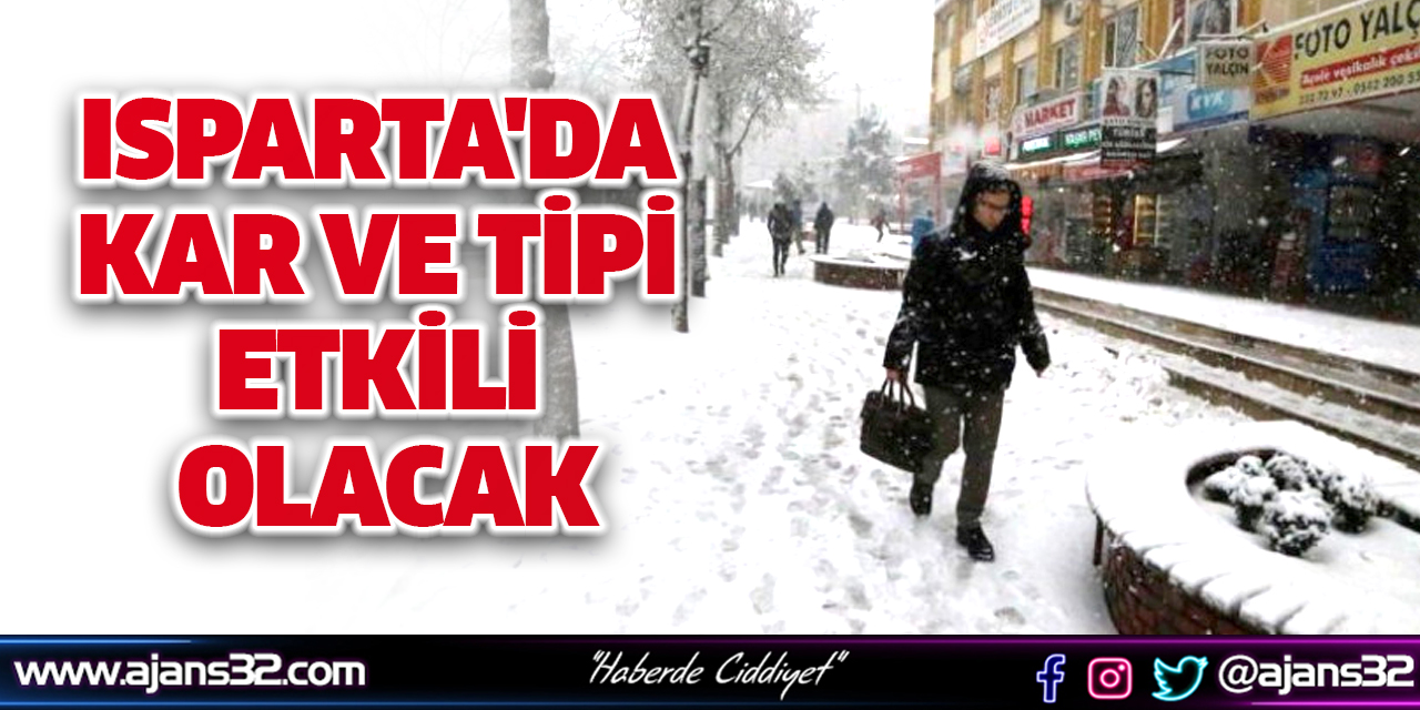 Isparta'da Kar ve Tipi Etkili Olacak