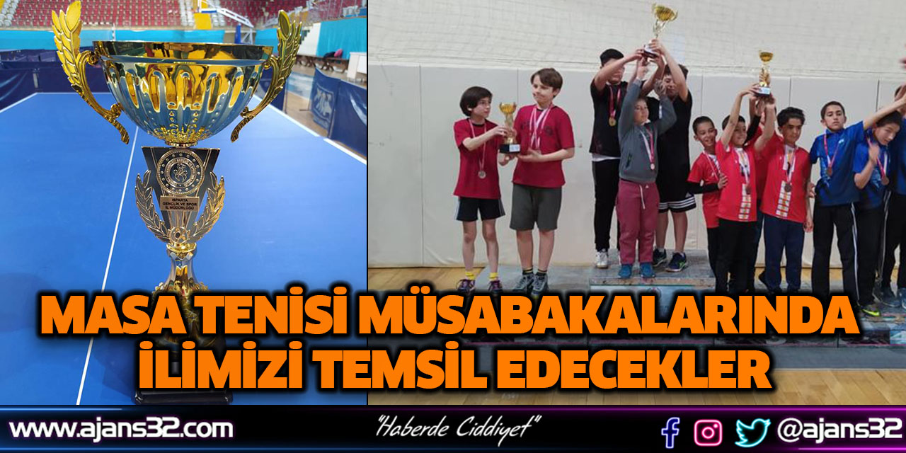 Masa Tenisi Müsabakalarında İlimizi Temsil Edecekler