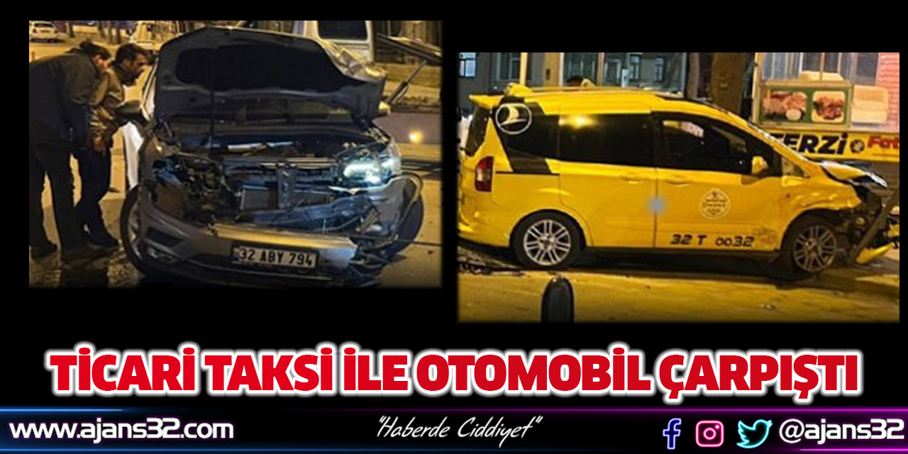 Ticari Taksi İle Otomobil Çarpıştı