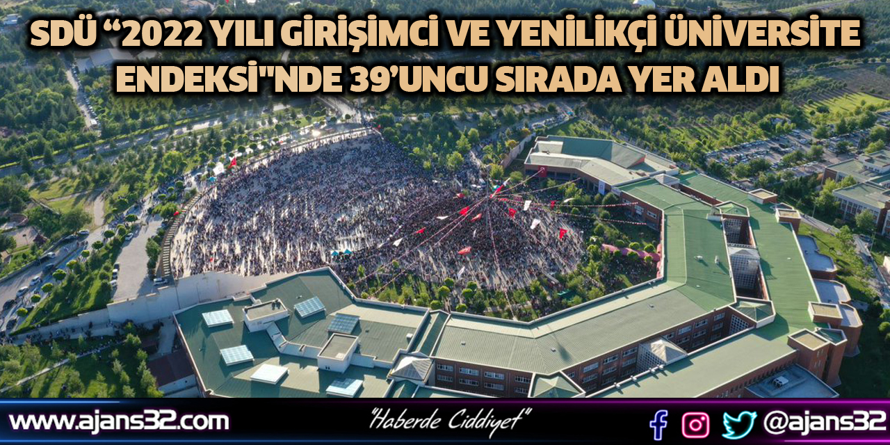 SDÜ “2022 Yılı Girişimci ve Yenilikçi Üniversite Endeksi"nde 39’uncu Sırada Yer Aldı