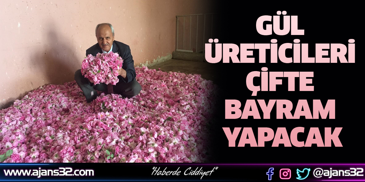 Gül Üreticileri Çifte Bayram Yapacak