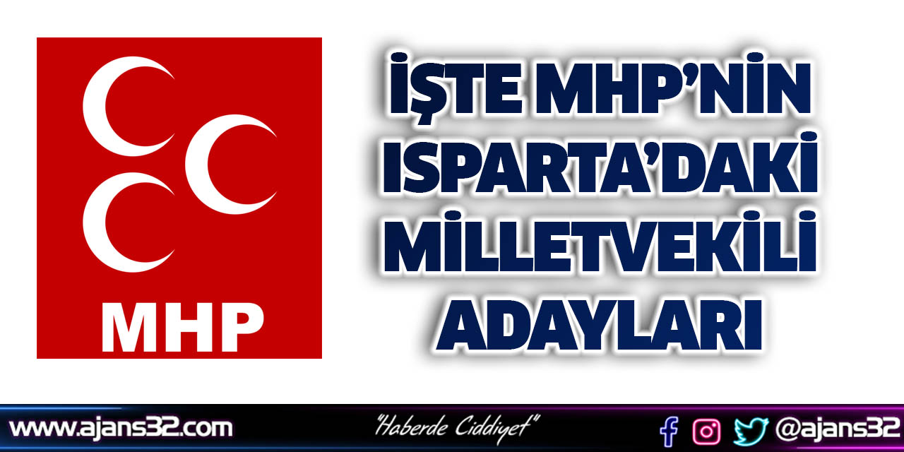İşte MHP'nin Isparta'daki Milletvekili Adayları