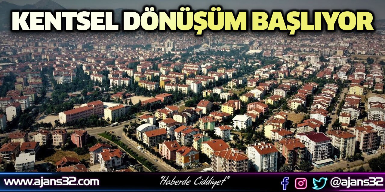 Kentsel Dönüşüm Başlıyor