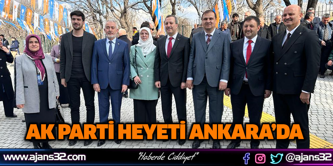 Ak Parti Heyeti Ankara'da