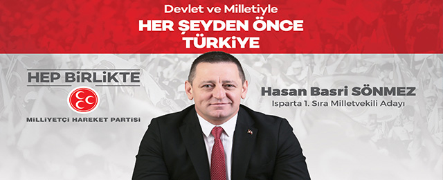 Hasan Basri SÖNMEZ Isparta MHP Milletvekili Adayı