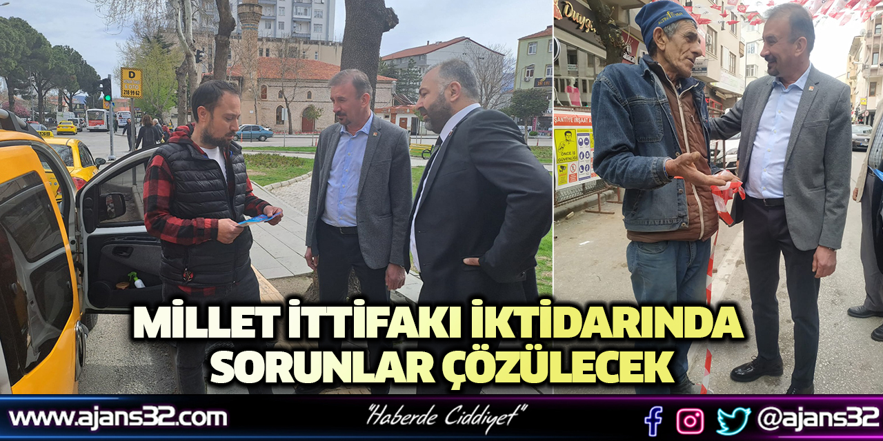 Millet İttifakı İktidarında Sorunlar Çözülecek