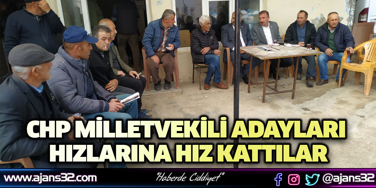 CHP Milletvekili Adayları Hızlarına Hız Kattılar