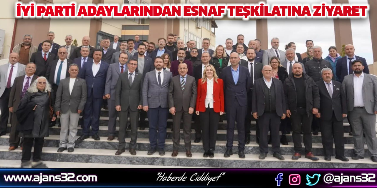 İyi Parti Adaylarından Esnaf Teşkilatına Ziyaret