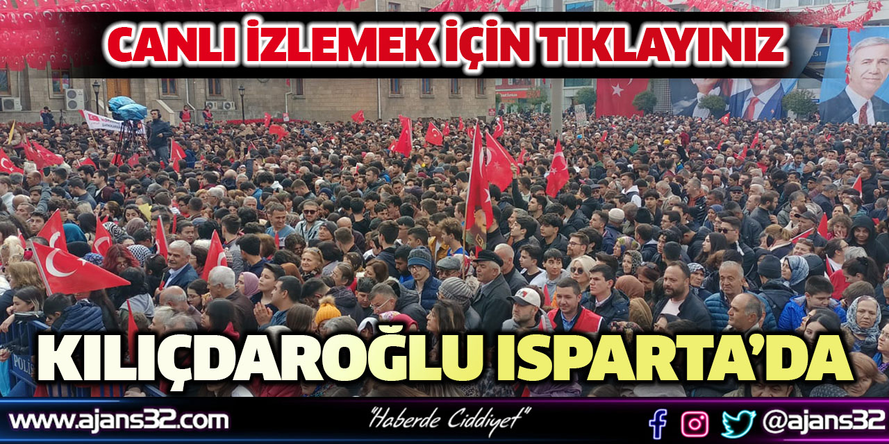 Kemal Kılıçdaroğlu Isparta'da