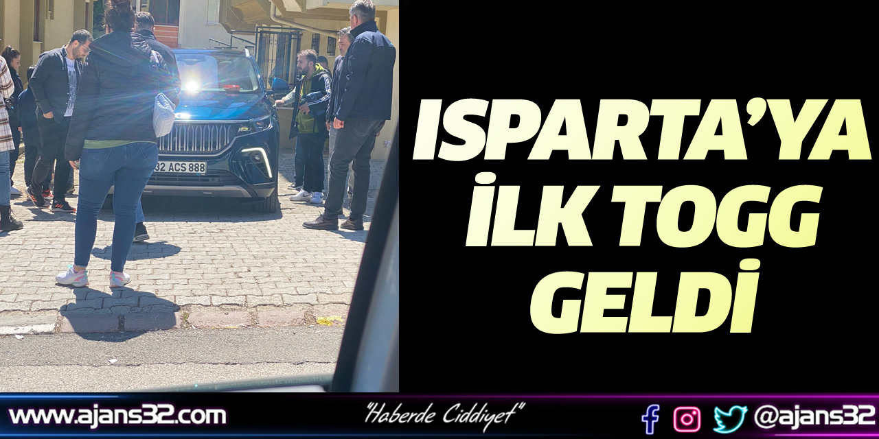 Isparta'ya İlk TOGG Geldi