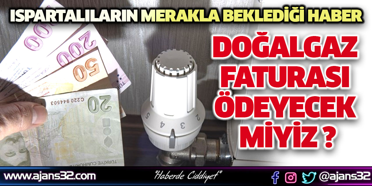 Doğalgaz Faturası Ödeyecek Miyiz ?