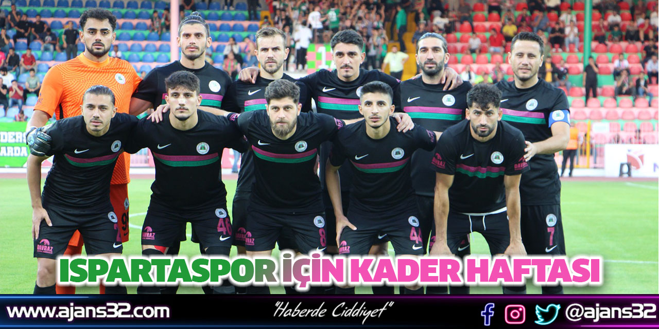 Ispartaspor İçin Kader Haftası