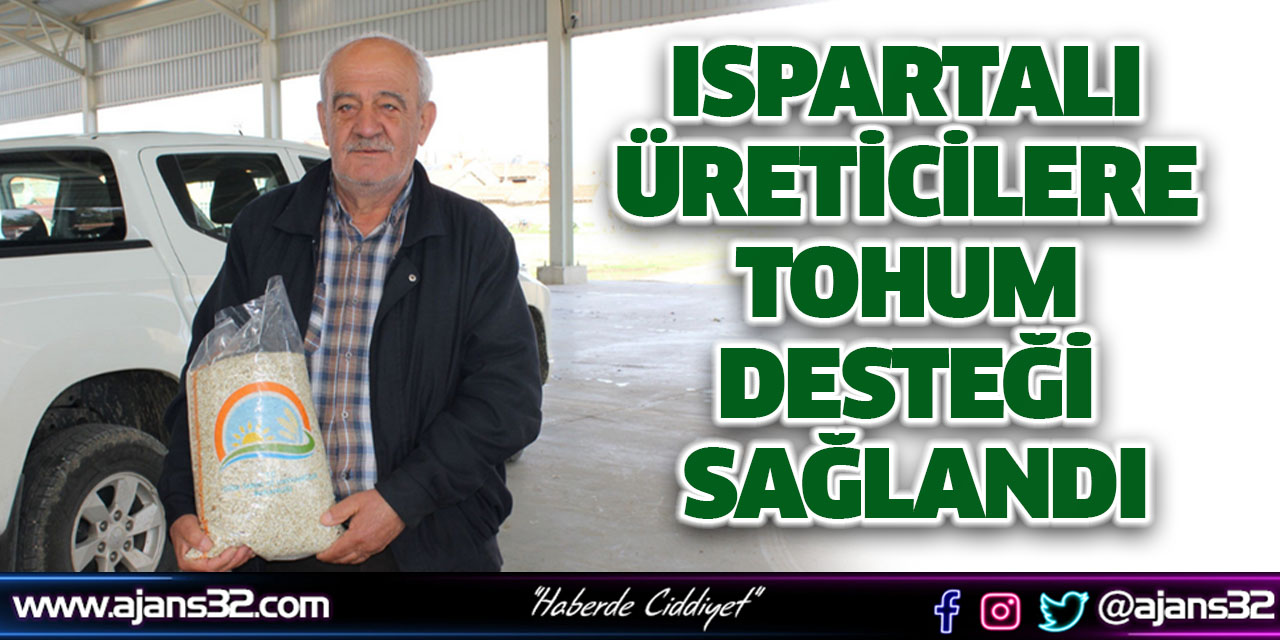 Ispartalı Üreticilere Tohum Desteği Sağlandı