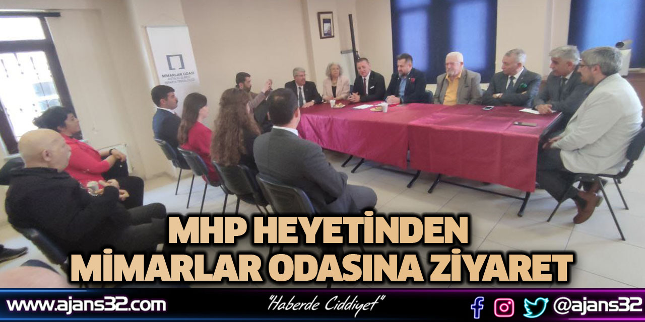 MHP Heyetinden Mimarlar Odasına Ziyaret