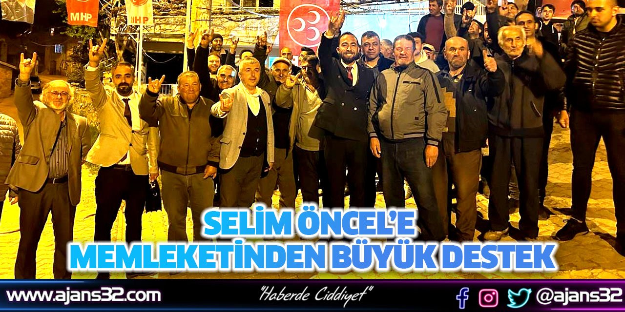 Selim Öncel’e Memleketinden Büyük Destek