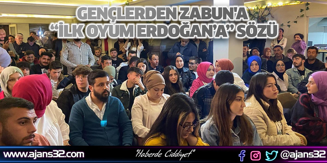 Gençlerden Zabun'a “İlk Oyum Erdoğan’a” Sözü