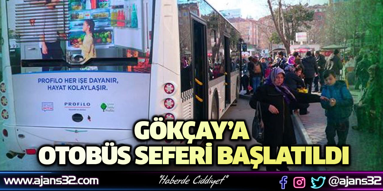 Gökçay’a Otobüs Seferi Başlatıldı