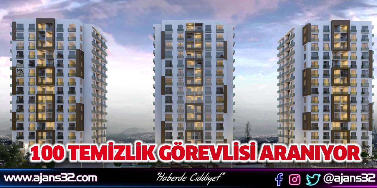 Isparta’da 100 Temizlik Görevlisi Aranıyor