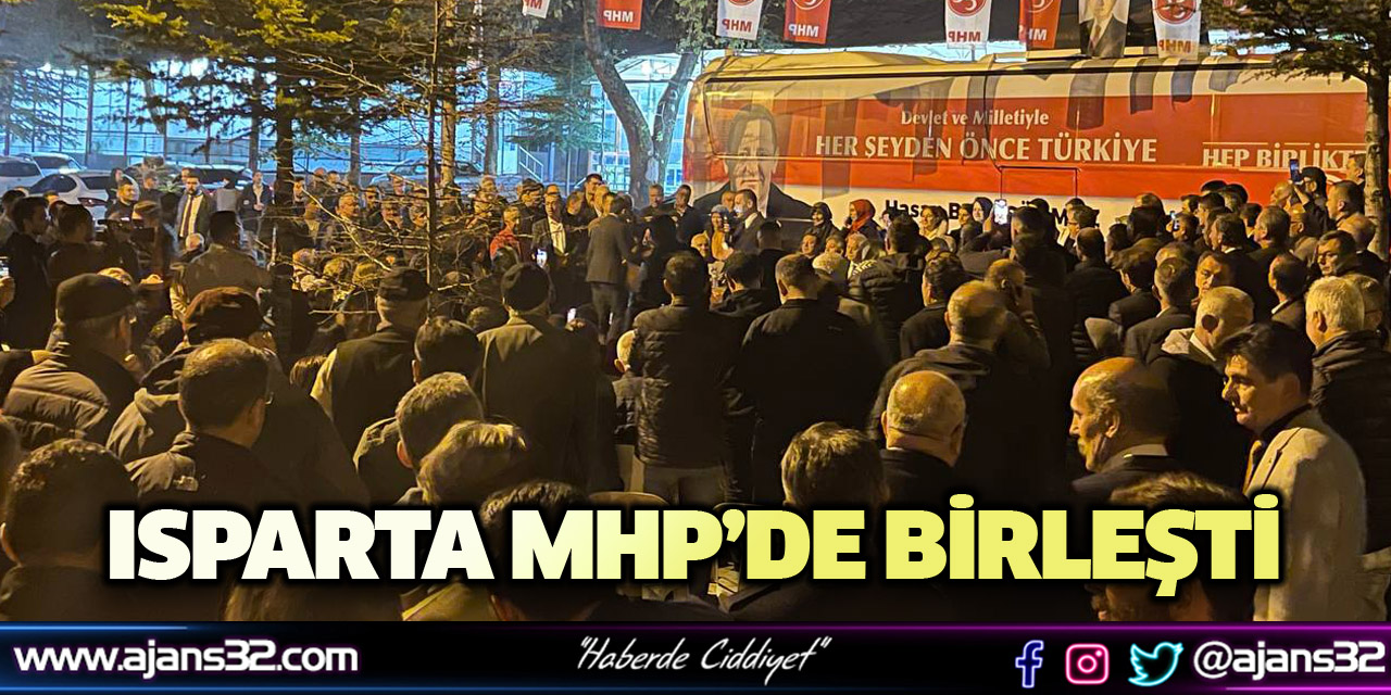 Isparta Mhp’de Birleşti