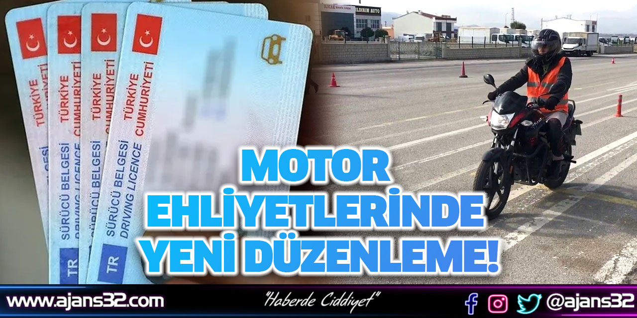 Motor Ehliyetlerinde yeni Düzenleme!