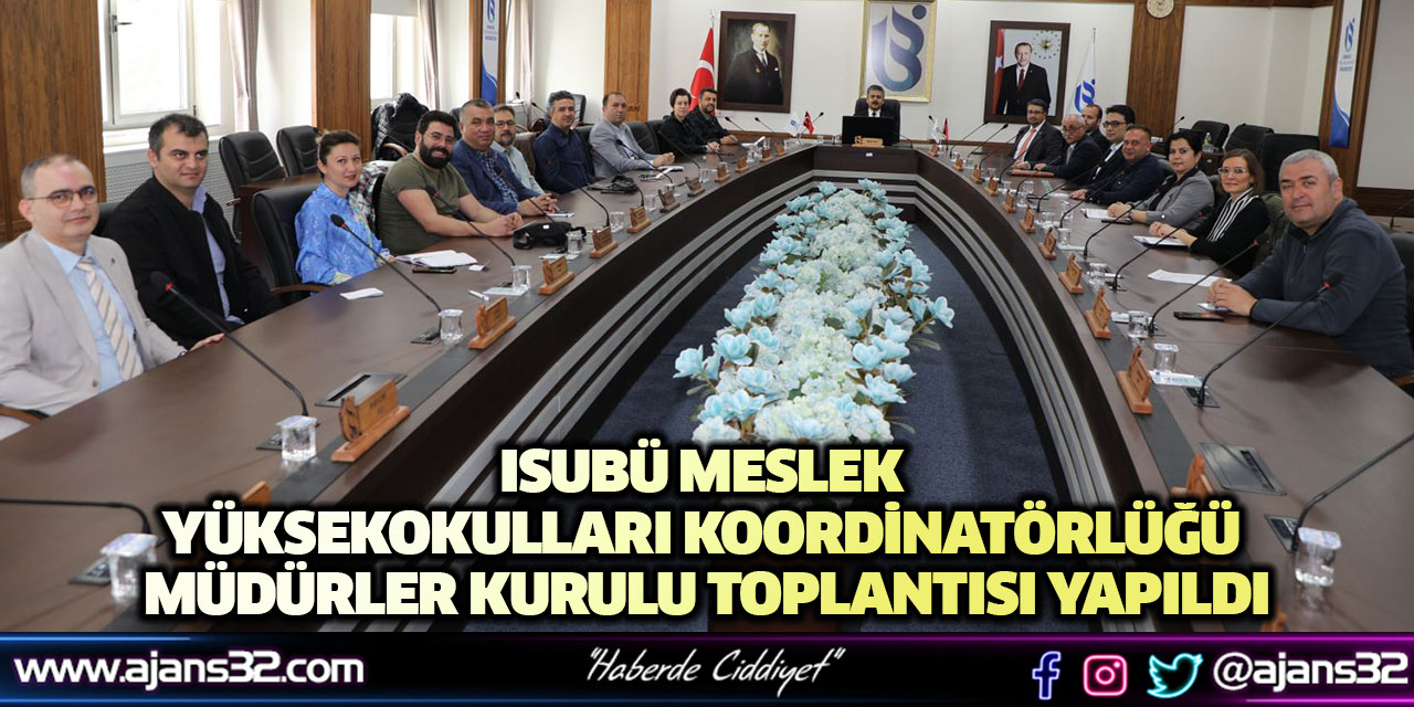 ISUBÜ Meslek Yüksekokulları Koordinatörlüğü Müdürler Kurulu Toplantısı Yapıldı