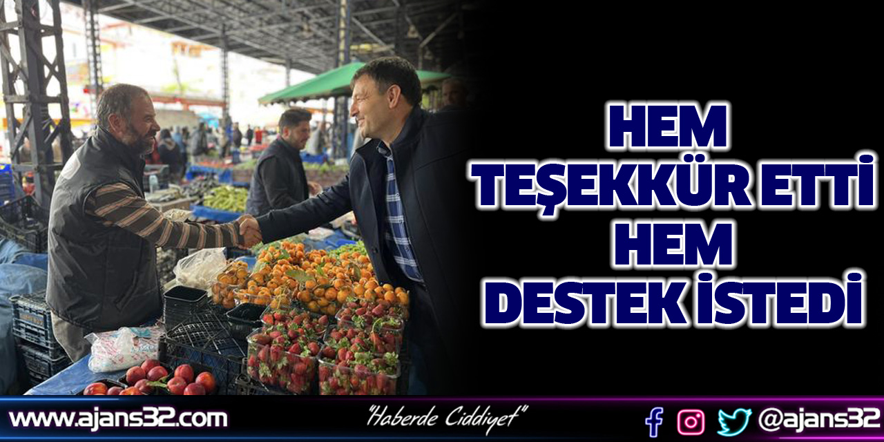 Hem Teşekkür Etti Hem Destek İstedi