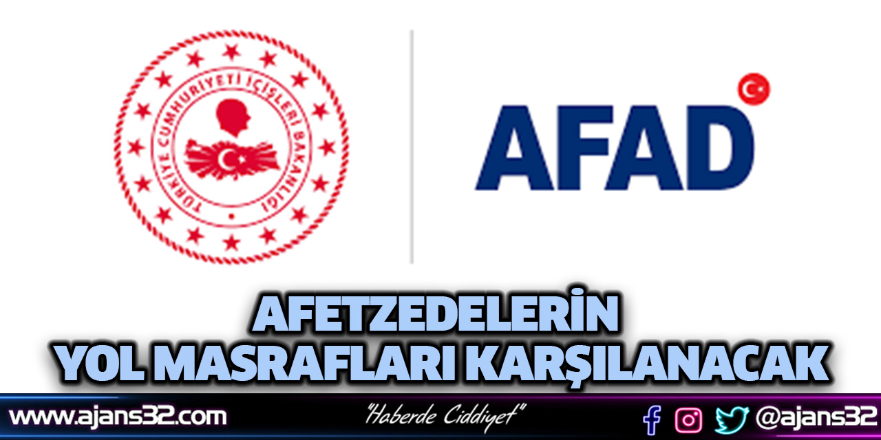 Afetzedelerin Yol Masrafları Karşılanacak