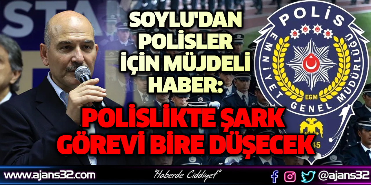 Soylu'dan Polisler İçin Müjdeli Haber