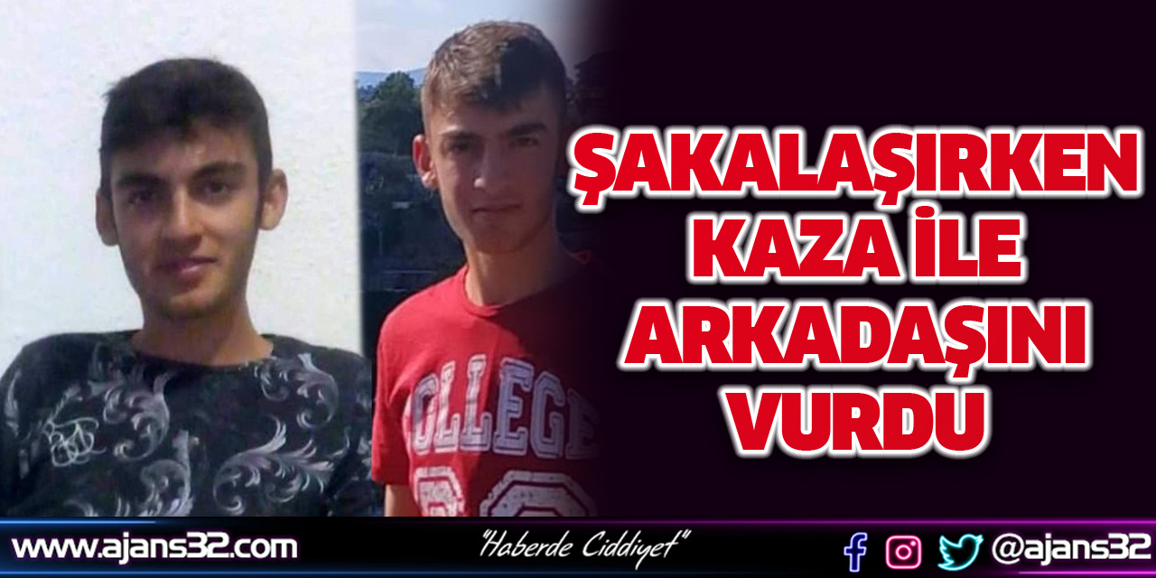 Şakalaşırken Kaza ile Arkadaşını Vurdu