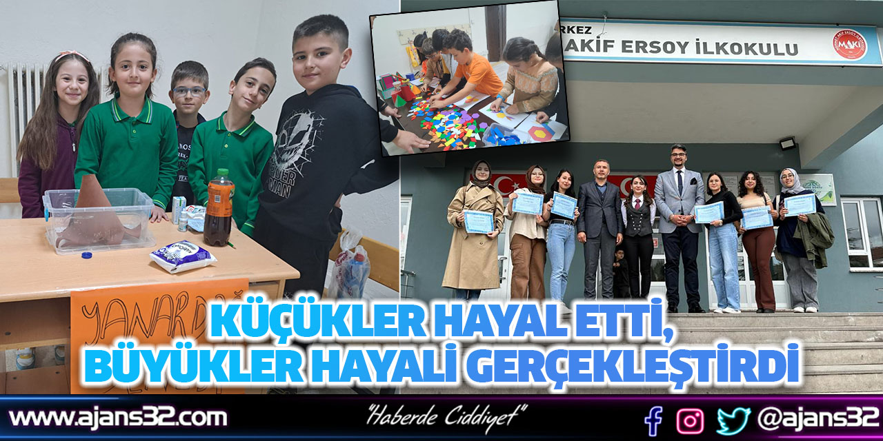 Küçükler Hayal Etti Büyükler Hayali Gerçekleştirdi