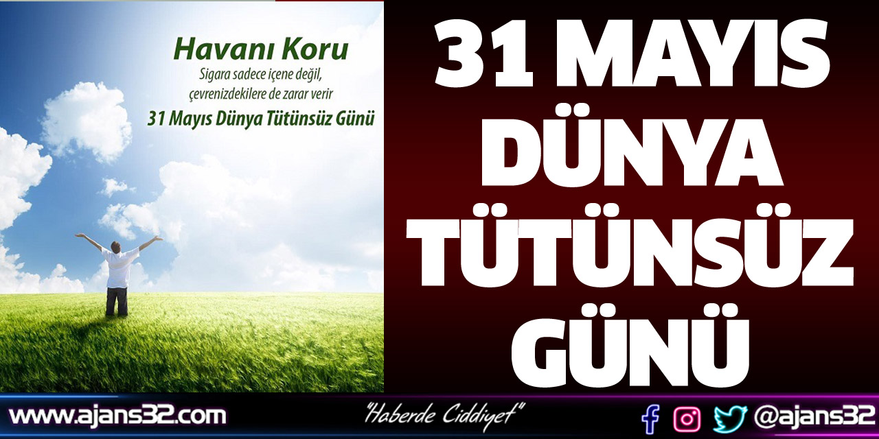 31 Mayıs Dünya Tütünsüz Günü