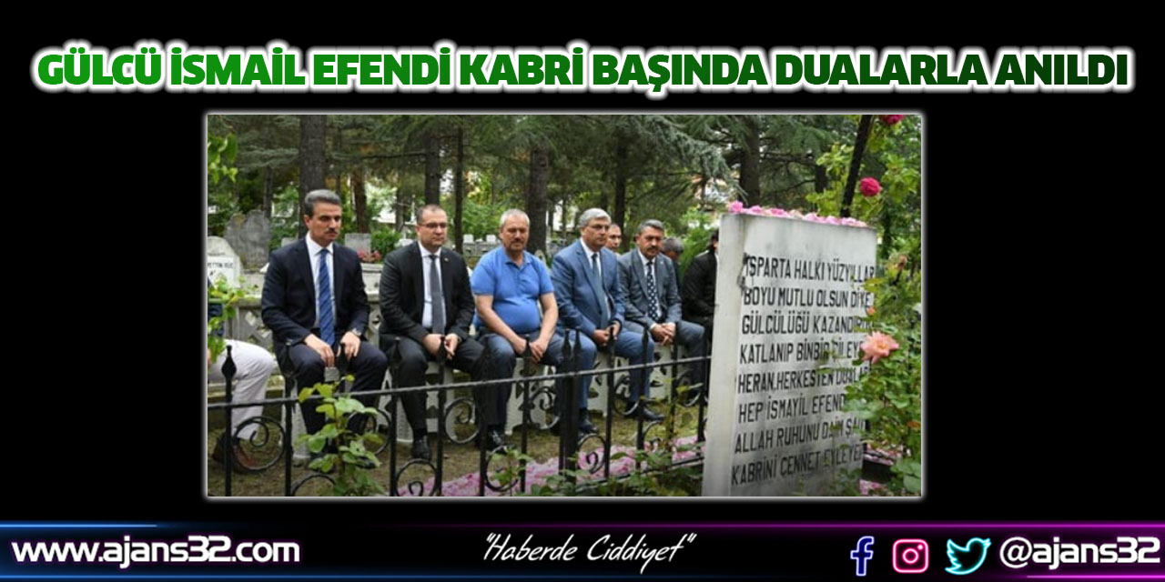 Gülcü İsmail Efendi Kabri Başında Dualarla Anıldı