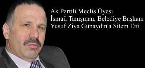 Ak Partili İsmail Tanışman'dan Günaydın'a Sitem