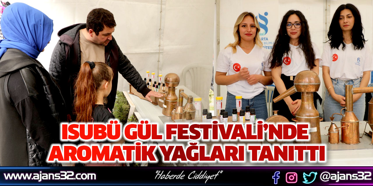 ISUBÜ Gül Festivali’nde Aromatik Yağları Tanıttı