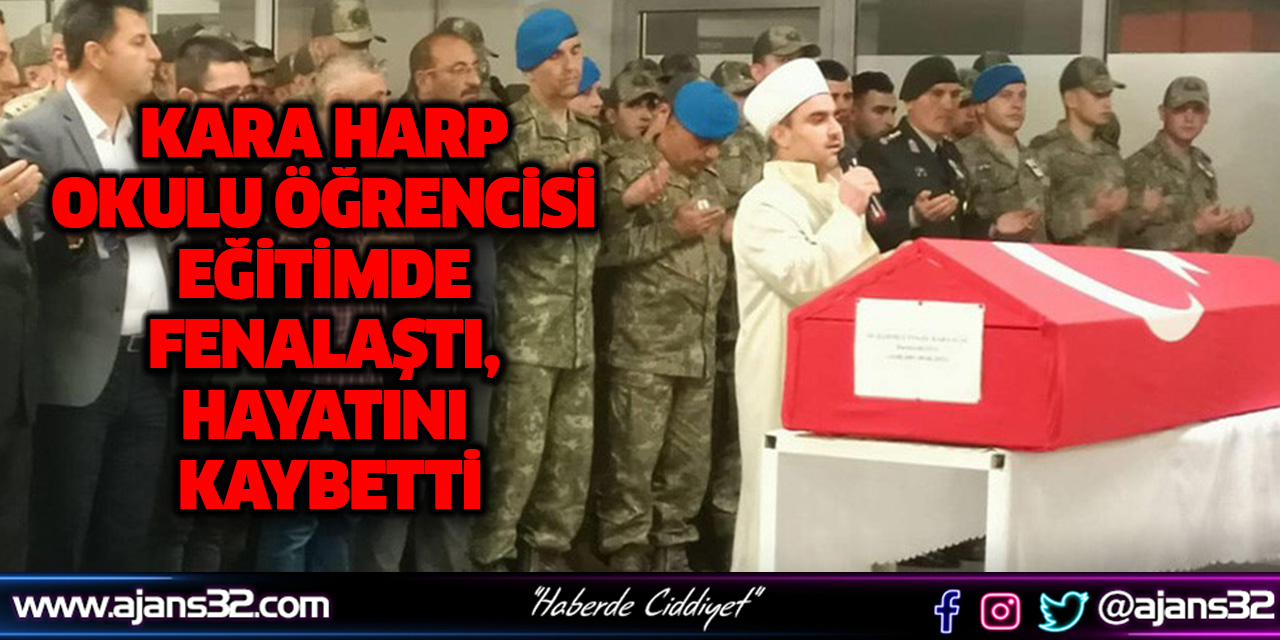 Kara Harp Okulu Öğrencisi Eğitimde Fenalaştı, Hayatını Kaybetti